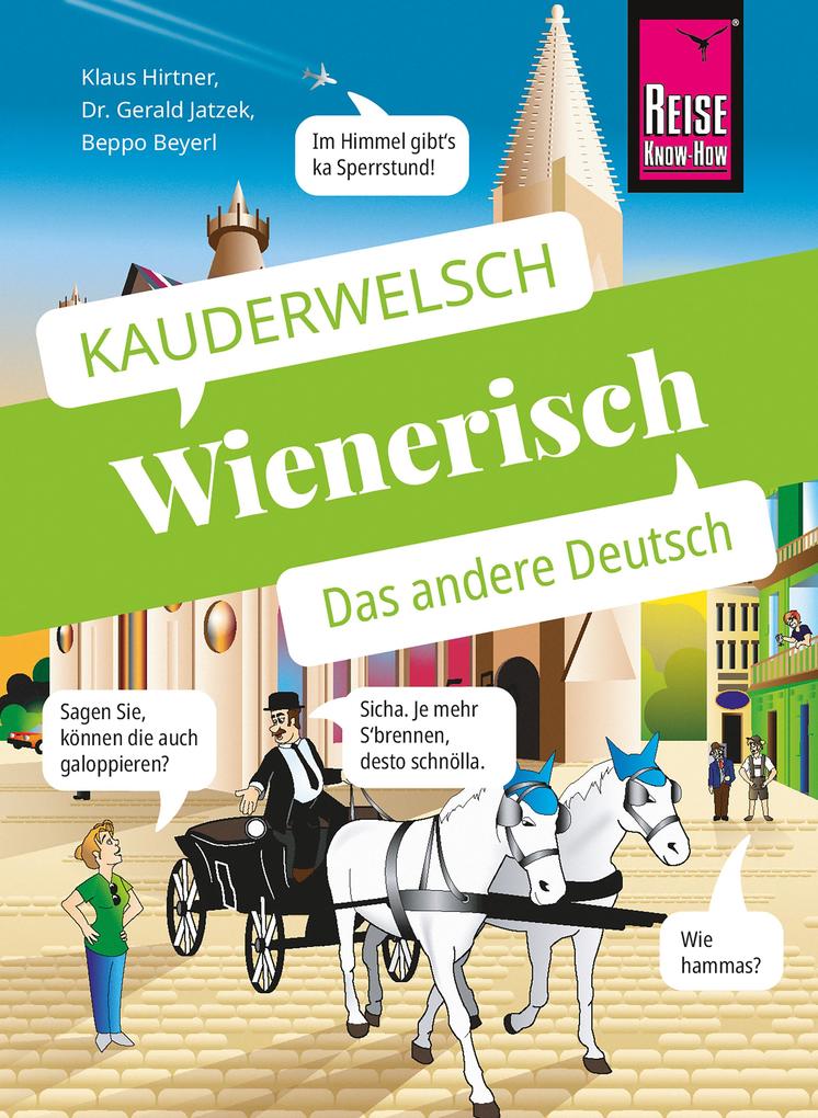 Wienerisch - Das andere Deutsch - Klaus Hirtner/ Gerald Jatzek/ Beppo Beyerl