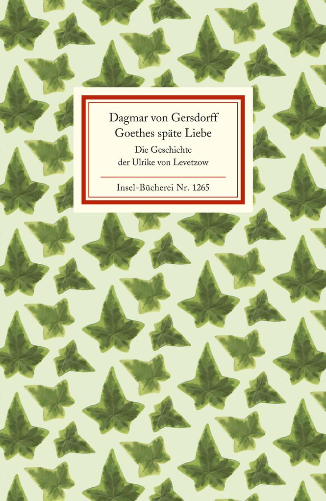 Goethes späte Liebe - Dagmar von Gersdorff