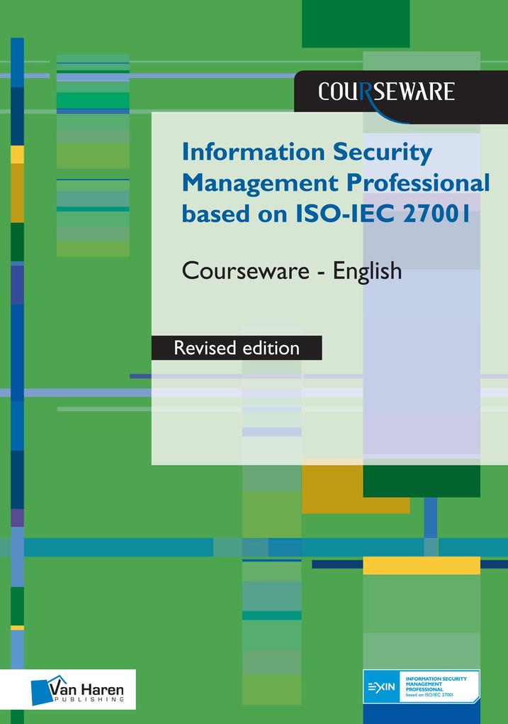Information Security Management Professional based on ISO/IEC 27001 Courseware revised Edition- English
