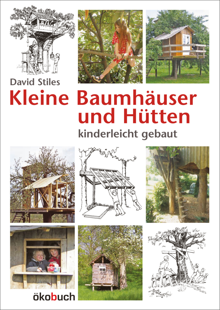 Ökobuch Kleine Baumhäuser Und Hütten - Kinderleicht Gebaut, Ratgeber Von David Stiles - Bild 4