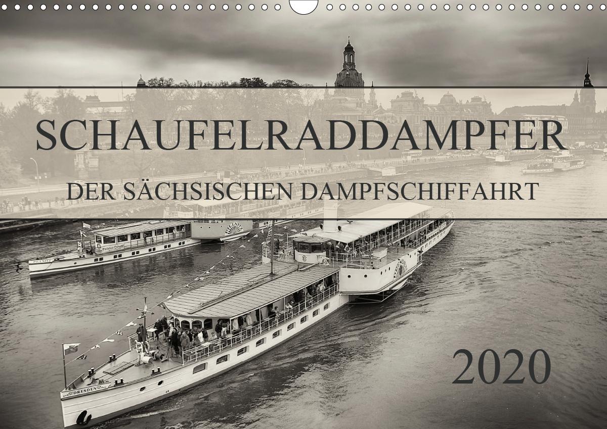 Schaufelraddampfer der Sächsischen Dampfschiffahrt (Wandkalender 2020 DIN A3 quer)