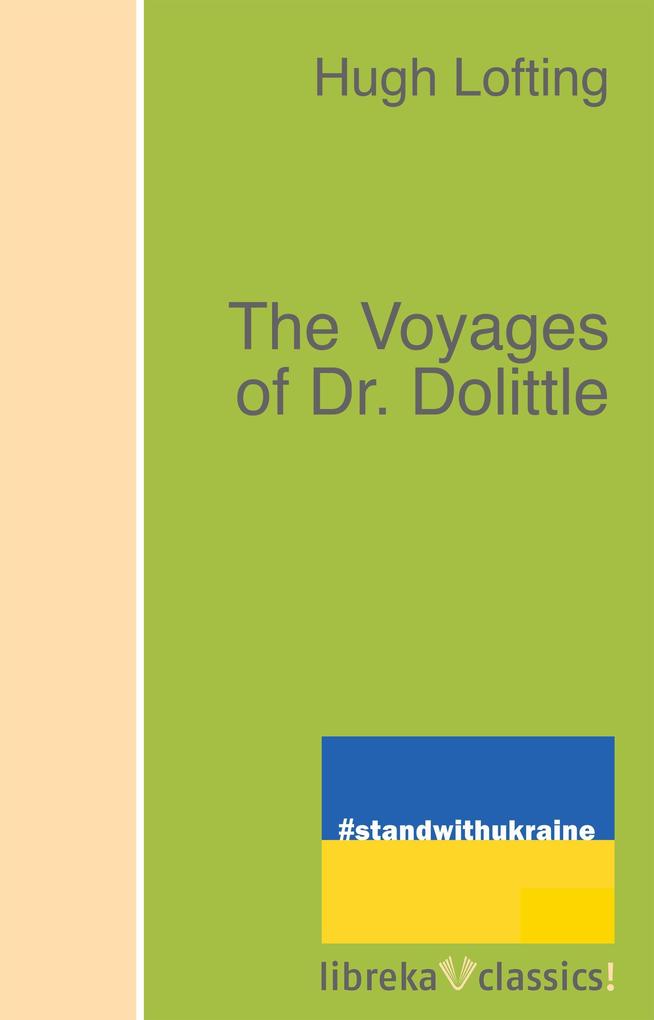 The Voyages of Dr. Dolittle - Hugh Lofting