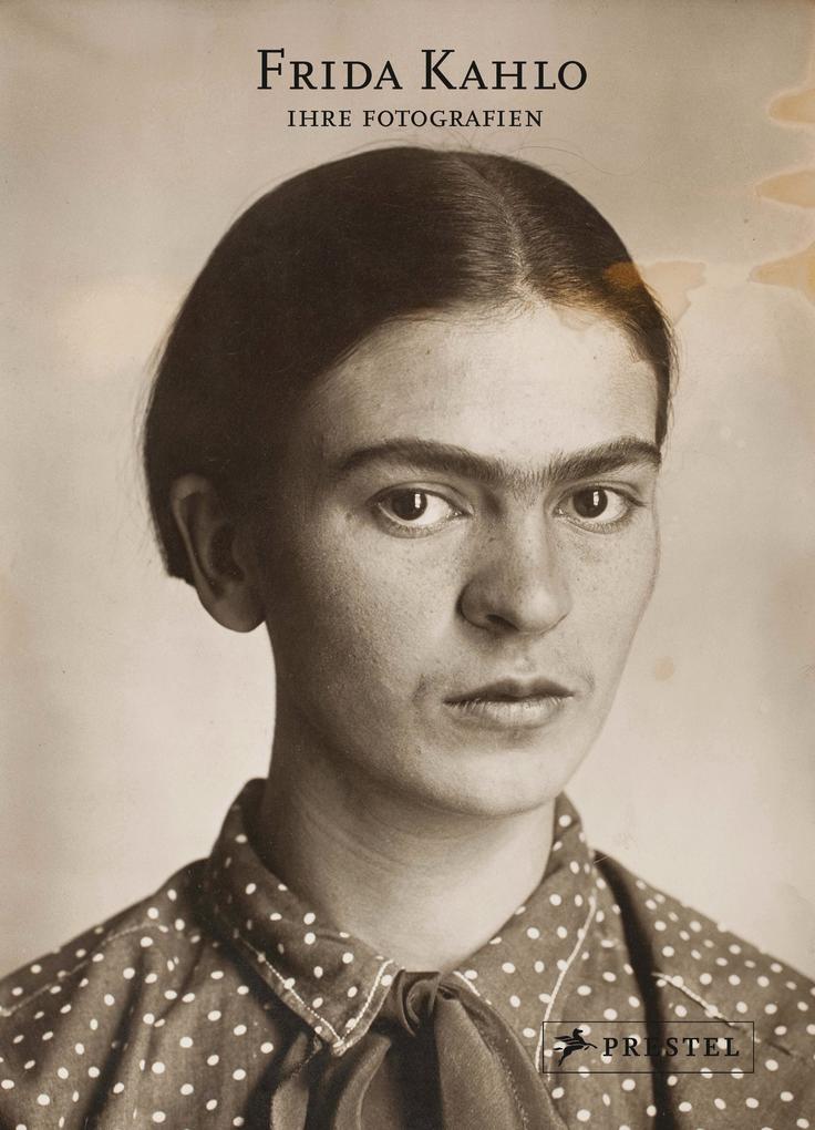 Frida Kahlo: Ihre Fotografien - Hilda Trujillo