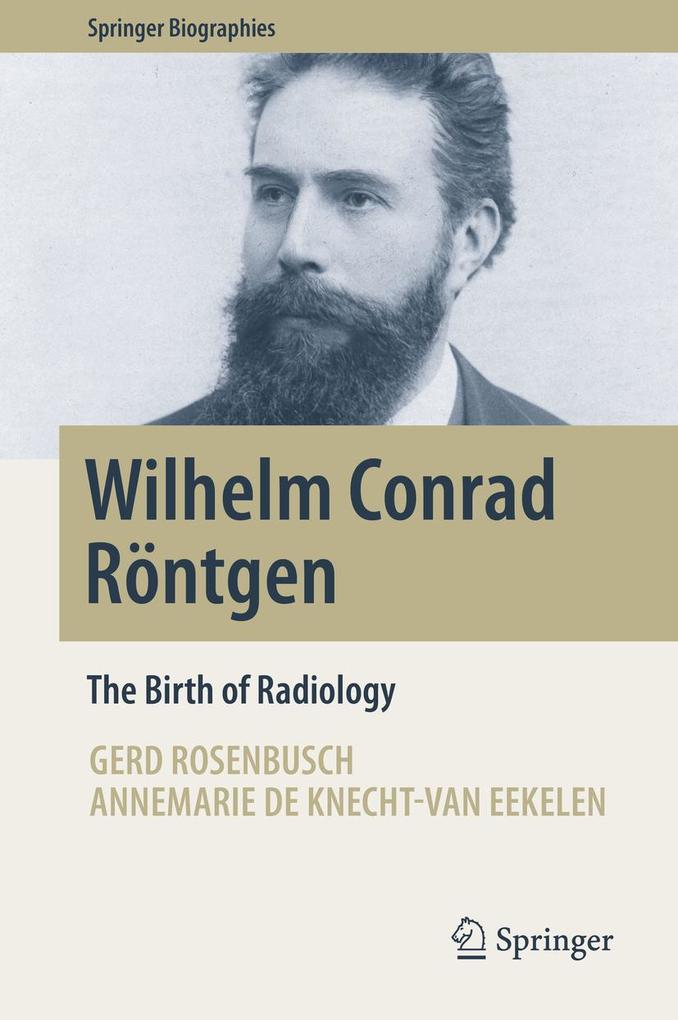 Wilhelm Conrad Röntgen - Gerd Rosenbusch/ Annemarie de Knecht-van Eekelen