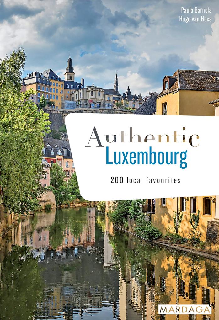 Authentic Luxembourg - Paula Barnola/ Hugo Van Hees