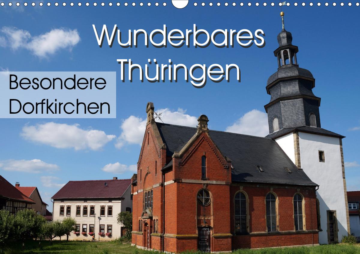 Wunderbares Thüringen - besondere Dorfkirchen (Wandkalender 2020 DIN A3 quer)
