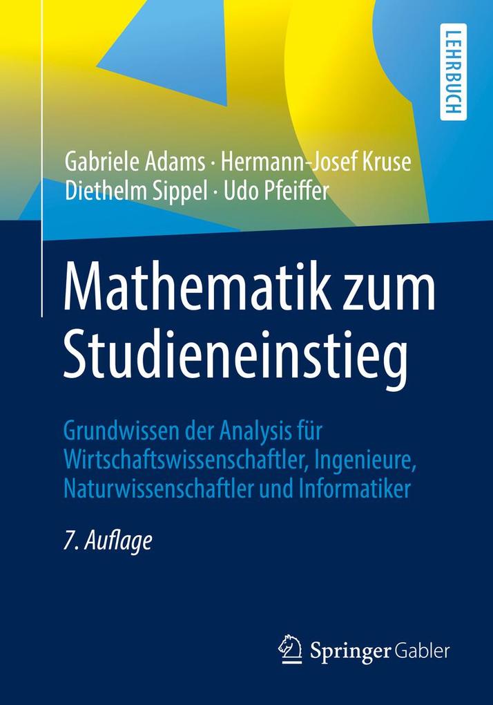 Mathematik zum Studieneinstieg - Gabriele Adams/ Hermann-Josef Kruse/ Diethelm Sippel/ Udo Pfeiffer