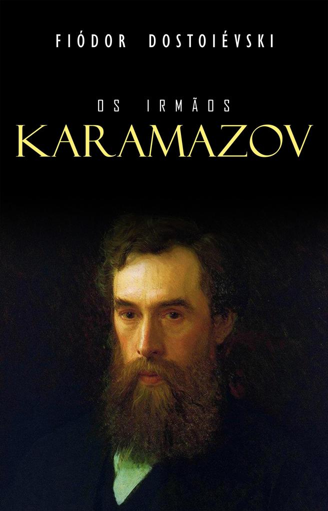 Os Irmaos Karamazov - Dostoievski Fiodor Dostoievski