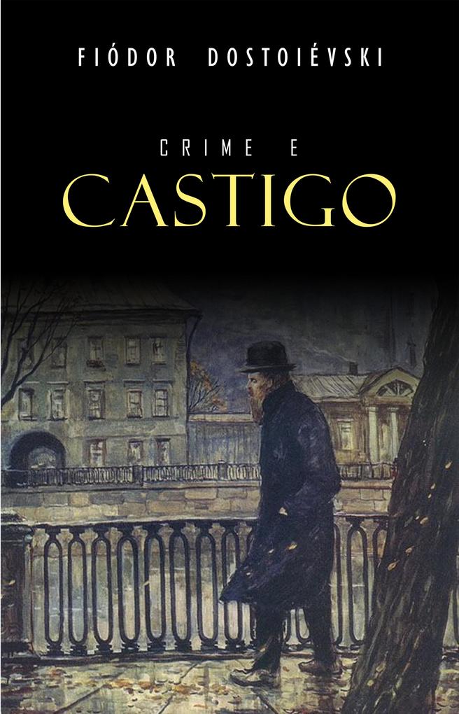 Crime e Castigo - Dostoievski Fiodor Dostoievski