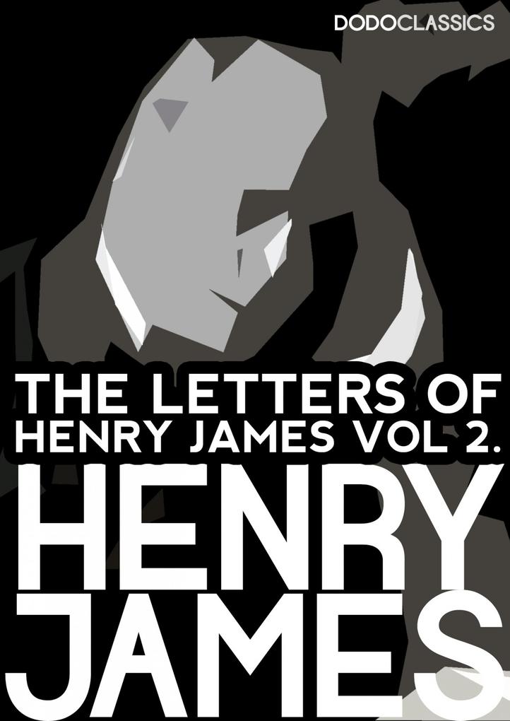 The Letters of Henry James - Henry James
