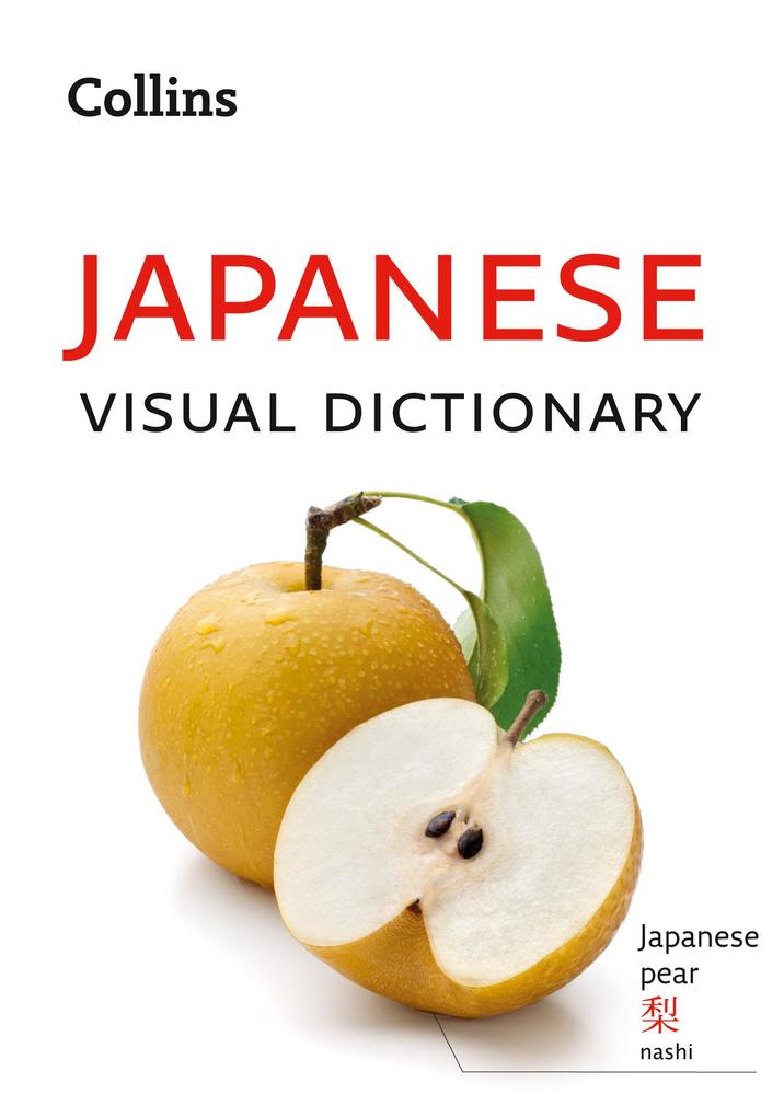 Japanese Visual Dictionary: A photo guide to everyday words and phrases in Japanese (Collins Visual Dictionary) - Collins Dictionaries