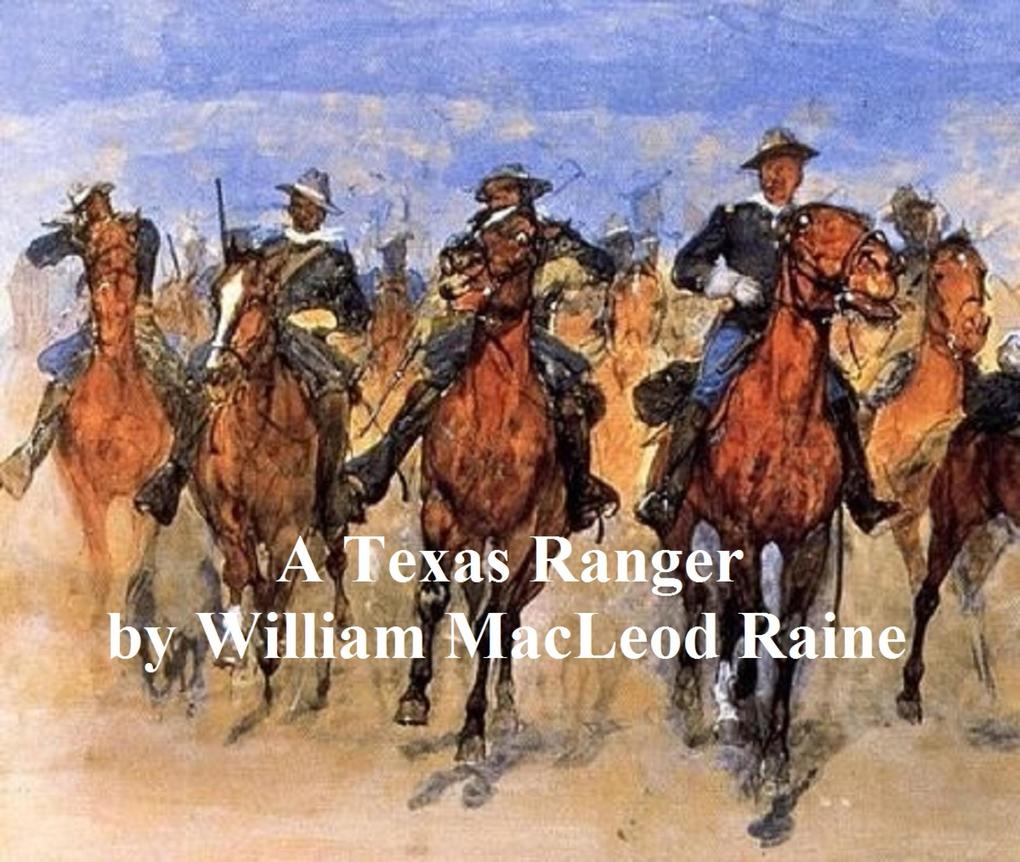 A Texas Ranger - William Macleod Raine