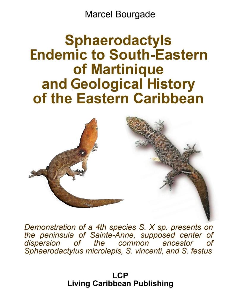 Sphaerodactyls Endemic to South-Eastern of Martinique and Geological History of the Eastern Caribbean