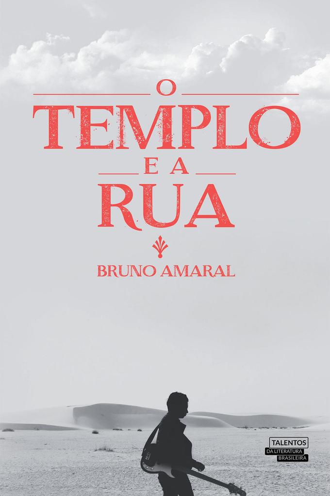 O templo e a rua - Bruno Amaral