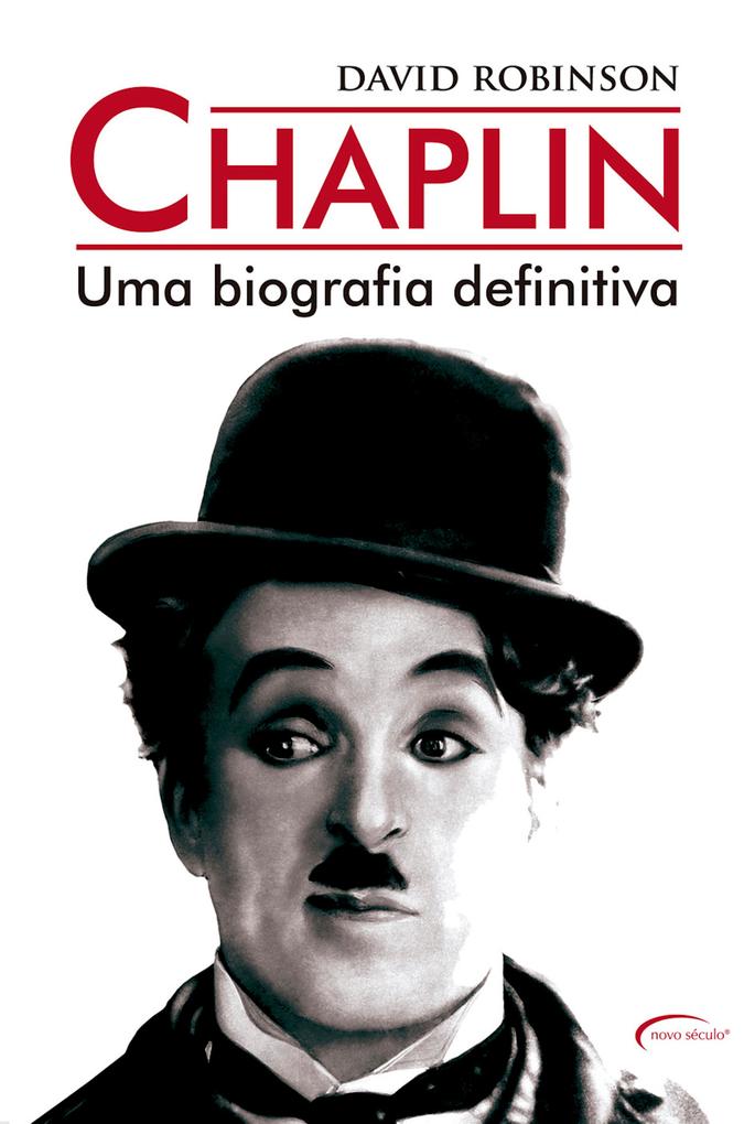 Chaplin - Uma biografia definitiva - David Robinson