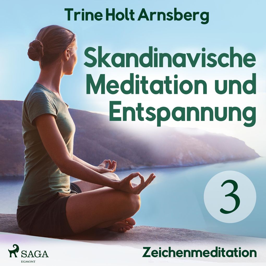 Skandinavische Meditation und Entspannung 3: Zeichenmeditation (Ungekürzt) - Trine Holt Arnsberg