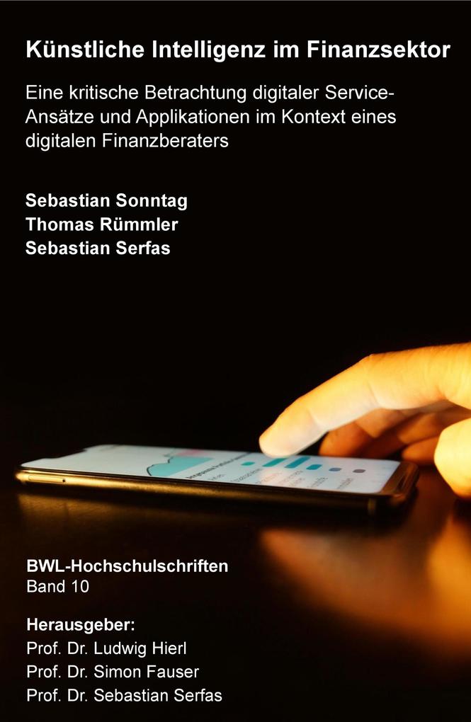Künstliche Intelligenz im Finanzsektor - Sebastian Serfas/ Thomas Rümmler/ Sebastian Sonntag