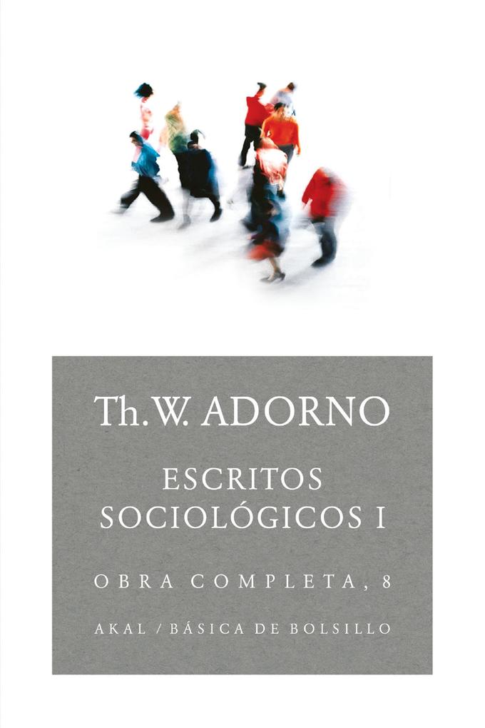 Escritos sociológicos I - Theodor W. Adorno
