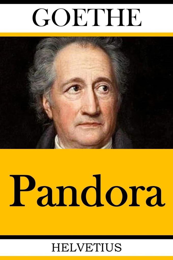 Pandora - Johann Wolfgang von Goethe