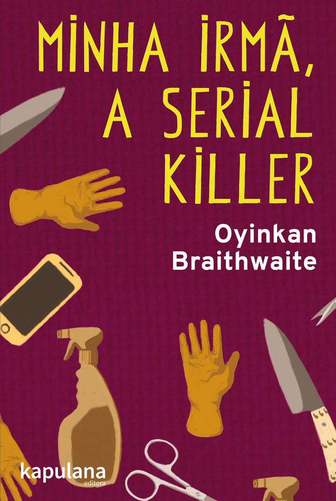 Minha irmã a serial killer - Oyinkan Braithwaite