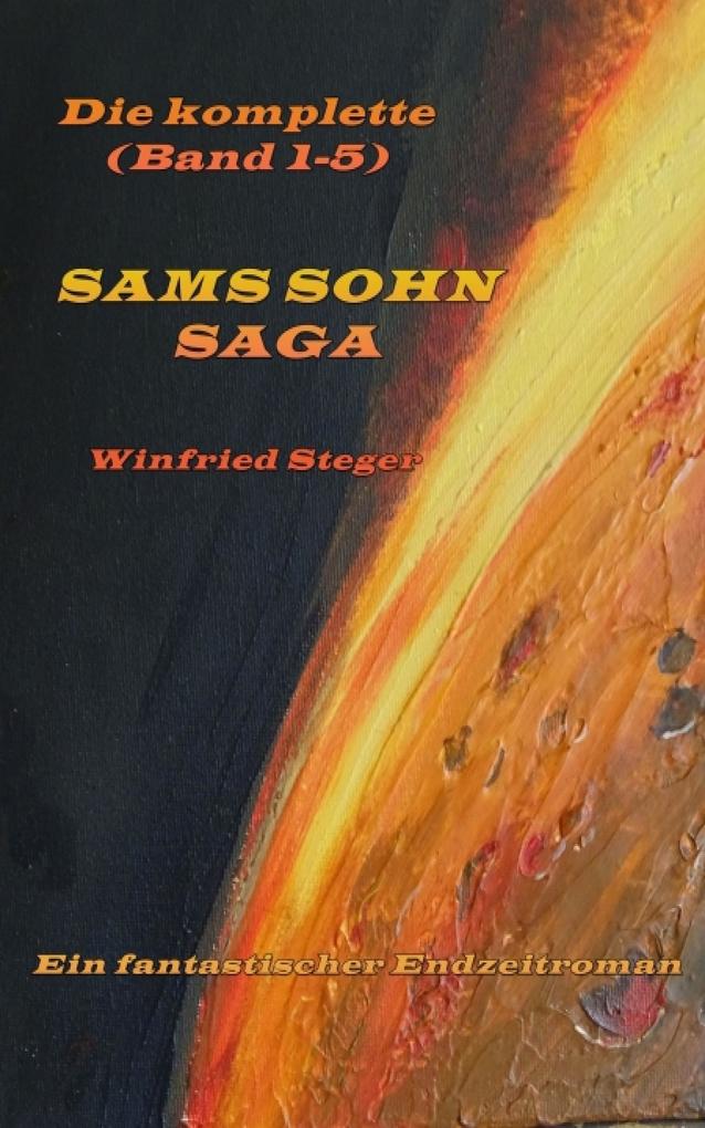 Sams Sohn Saga - Winfried Steger