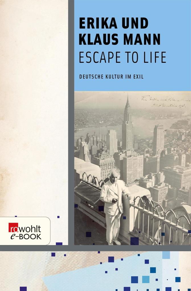 Escape to Life - Erika Mann/ Klaus Mann
