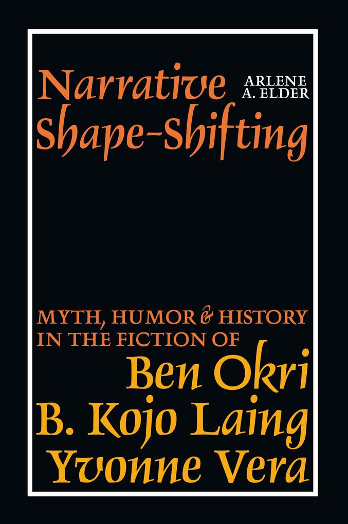 Narrative Shape-Shifting - Arlene A. Elder