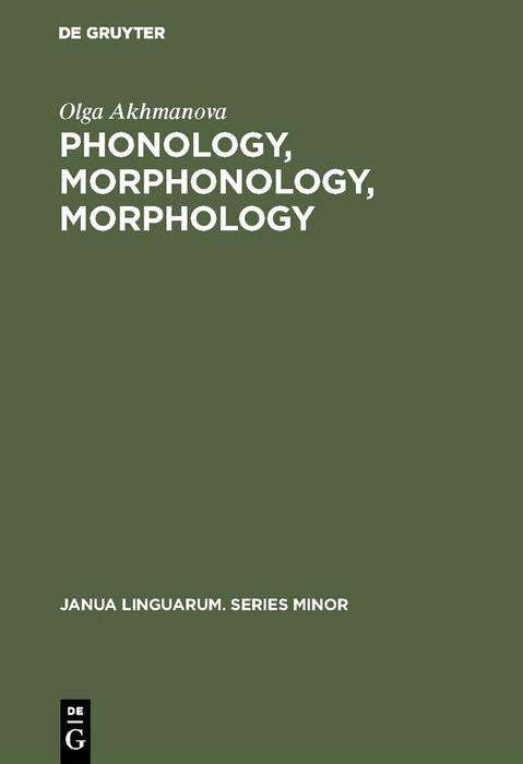 Phonology Morphonology Morphology - Olga Akhmanova