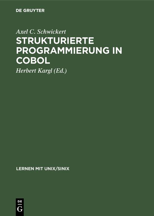 Strukturierte Programmierung in COBOL - Axel C. Schwickert
