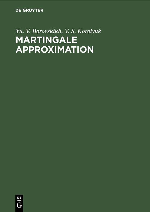 Martingale Approximation - Yu. V. Borovskikh/ V. S. Korolyuk