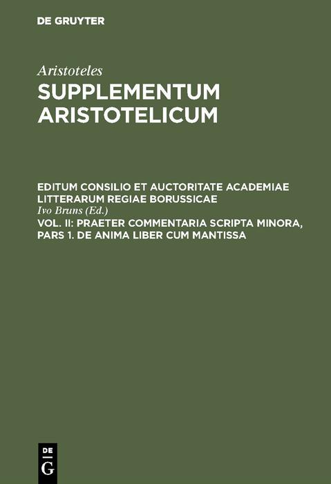 Praeter commentaria Scripta Minora Pars 1. De Anima liber cum Mantissa
