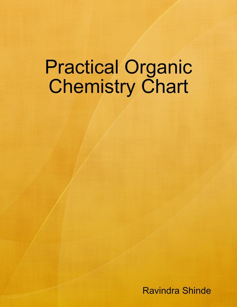 Practical Organic Chemistry Chart - Ravindra Shinde