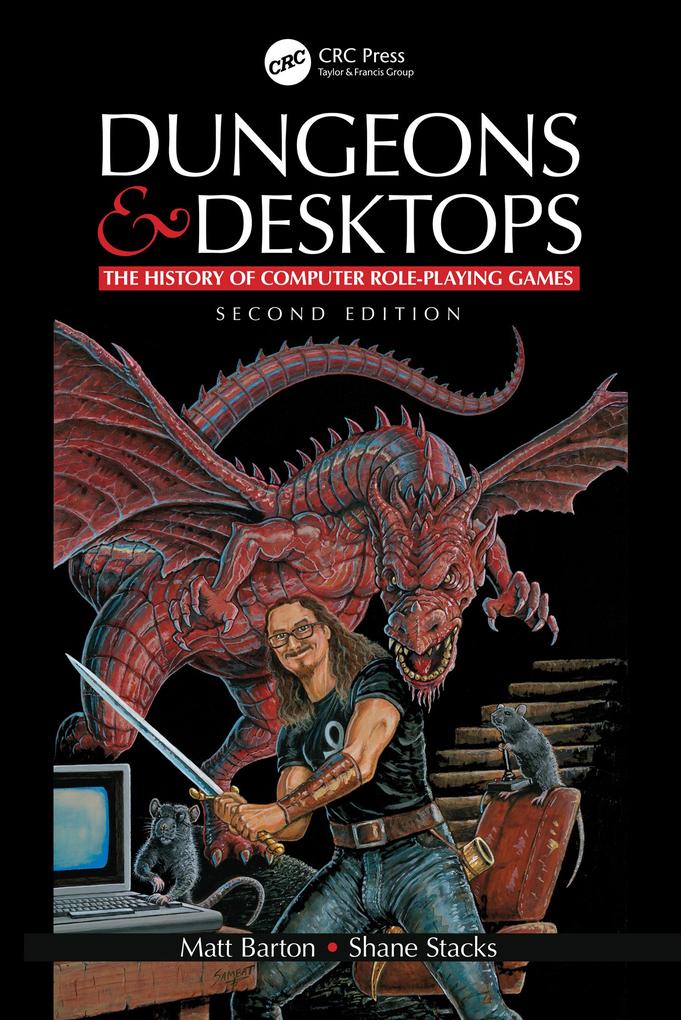 Dungeons and Desktops - Matt Barton/ Shane Stacks