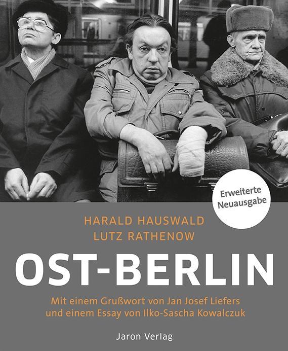 Ost-Berlin - Lutz Rathenow/ Harald Hauswald