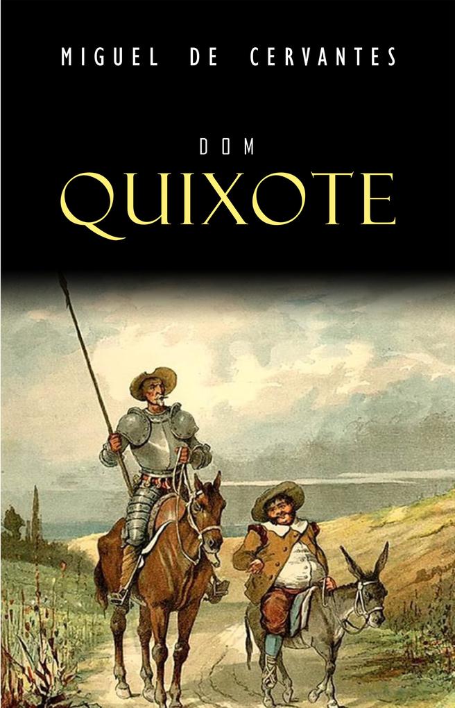 Dom Quixote - Cervantes Miguel de Cervantes