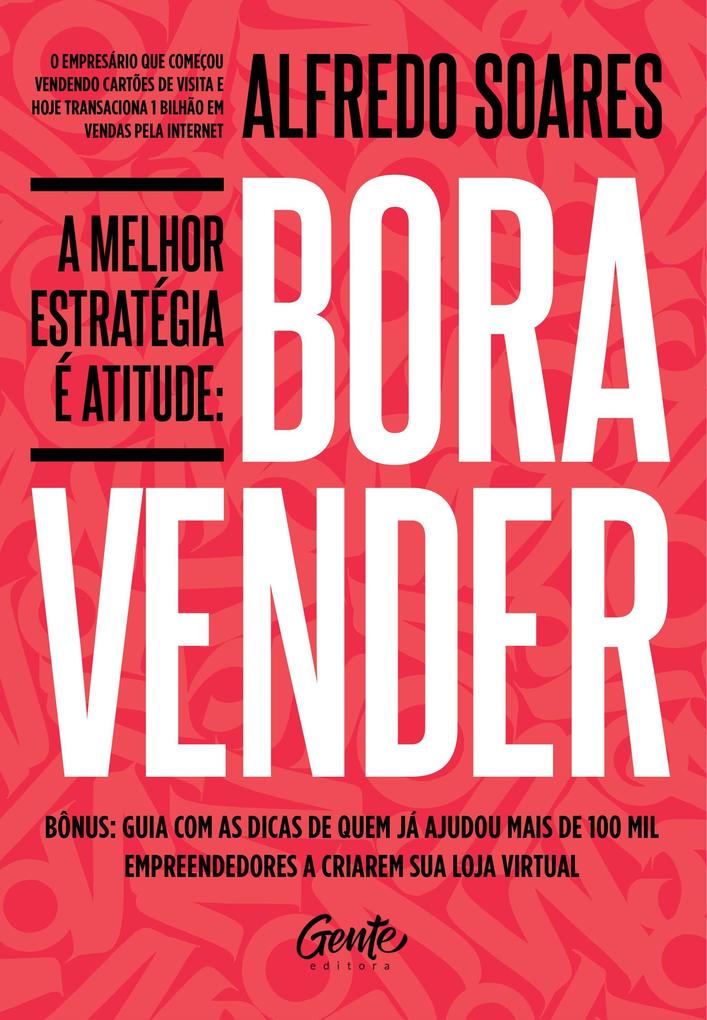 A melhor estratÃ©gia Ã© atitude: Bora vender Alfredo Soares Author