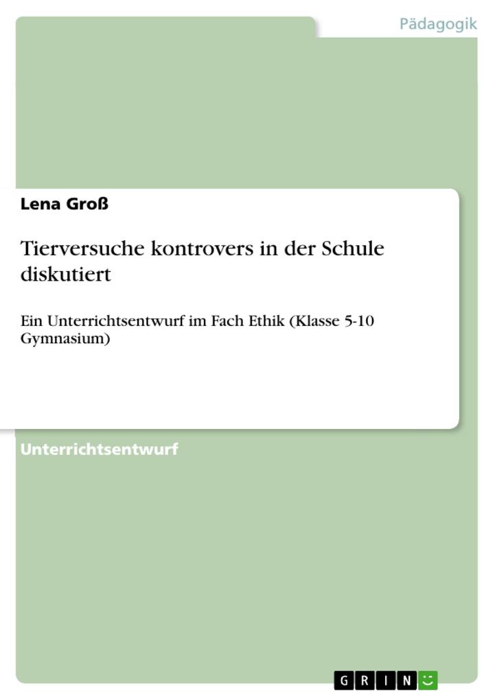 Tierversuche kontrovers in der Schule diskutiert - Lena Groß