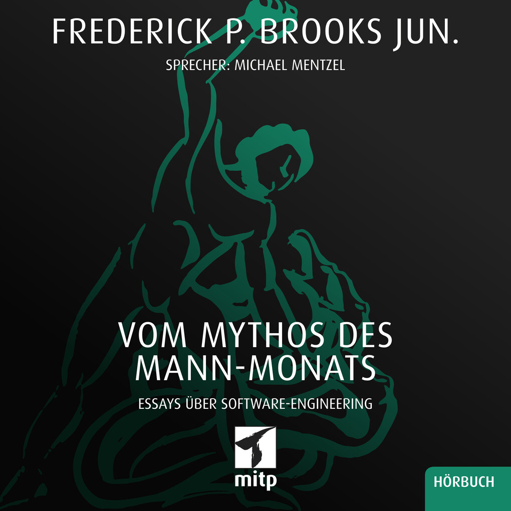 Vom Mythos des Mann-Monats - Frederick P. Brooks
