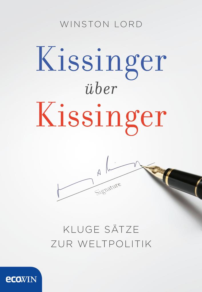 Kissinger über Kissinger - Henry Kissinger/ Winston Lord