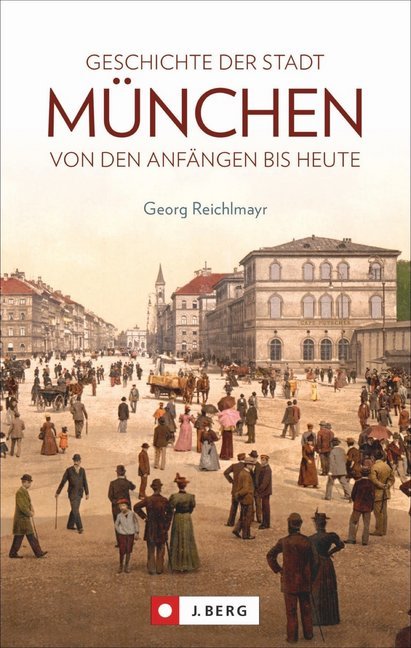 Geschichte der Stadt München Georg Reichlmayr - Bild 5