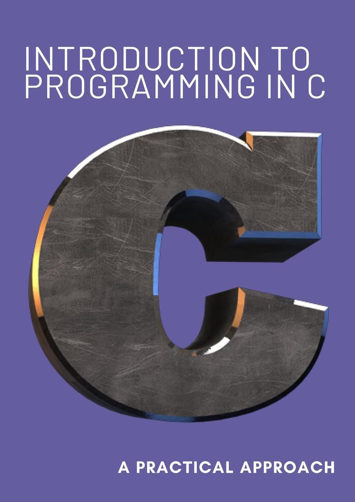 Introduction to programming in C a practical approach. - Enrique Vicente