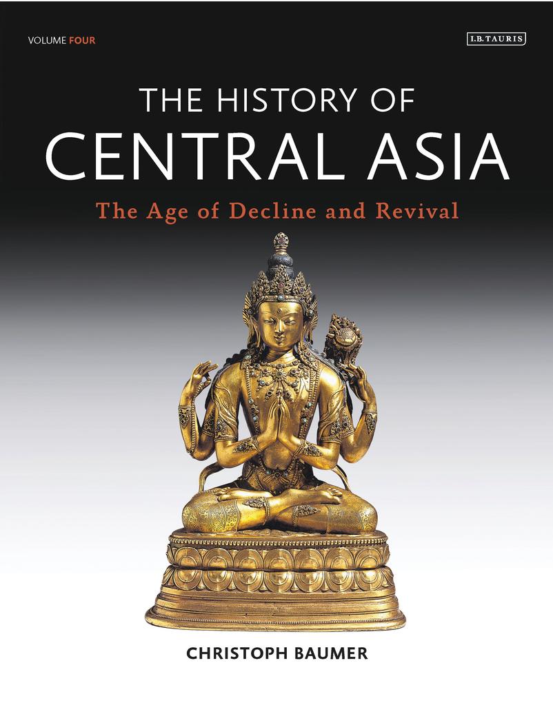 History of Central Asia The: 4-volume set - Christoph Baumer
