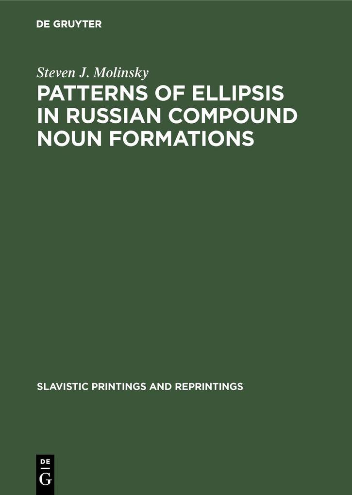 Patterns of Ellipsis in Russian Compound Noun Formations - Steven J. Molinsky