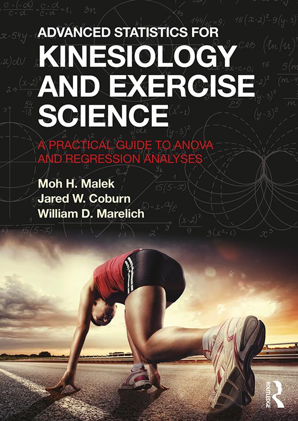 Advanced Statistics for Kinesiology and Exercise Science - William D. Marelich/ Jared W. Coburn/ Moh H. Malek