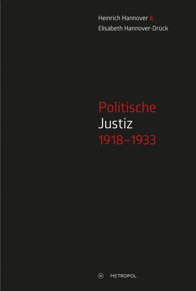 Politische Justiz 1918-1933 - Heinrich Hannover/ Elisabeth Hannover-Drück