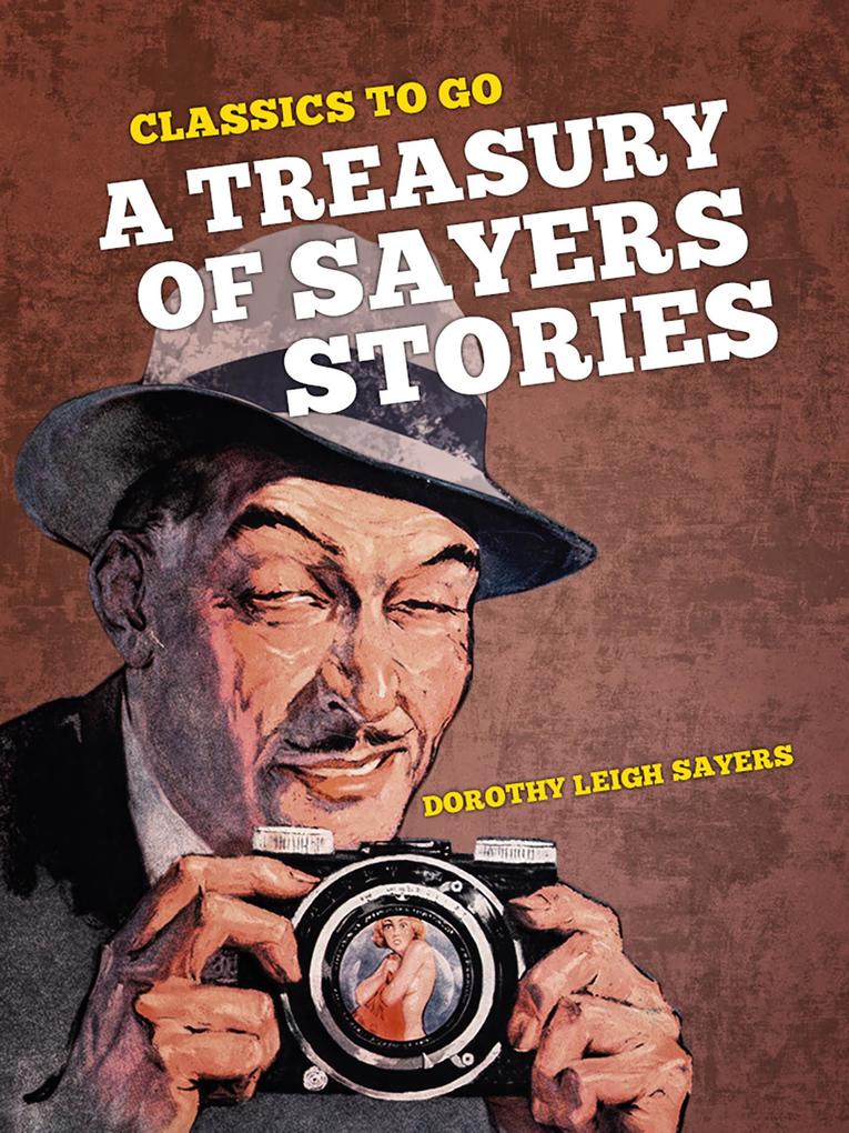 A Treasury of Sayers Stories - Dorothy Leigh Sayers