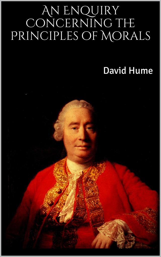 An Enquiry Concerning the Principles of Morals - David Hume