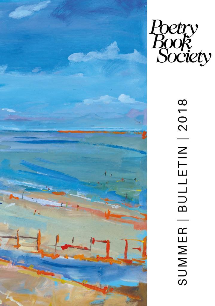 Poetry Book Society Summer 2018 Bulletin