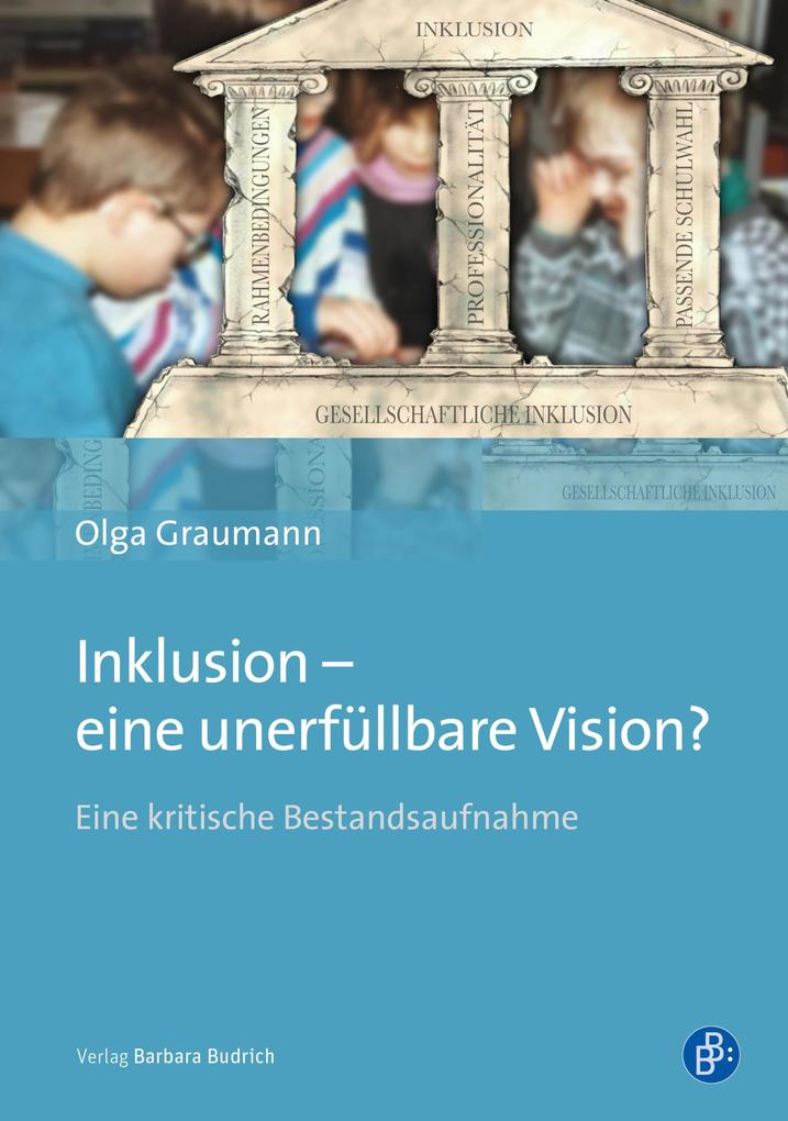 Inklusion - eine unerfüllbare Vision? - Olga Graumann
