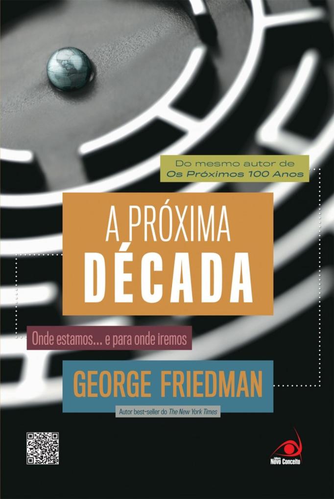 A próxima década - George Friedman